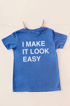 The "Make It Look Easy" Tee - Shop The Soho